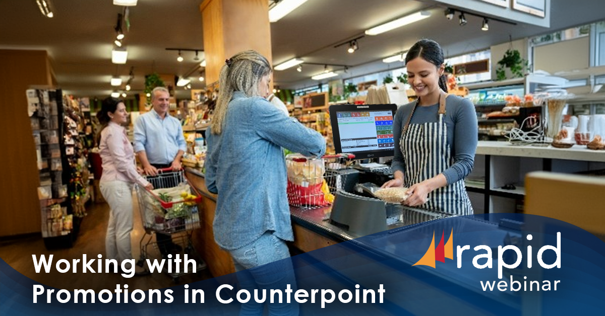 Rapid POS webinar image for Working with Promotions in Counterpoint. Use Counterpoint to automate pricing rules and make checkout a breeze.